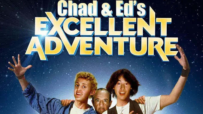 Chad and Ed’s Excellent Adventure!