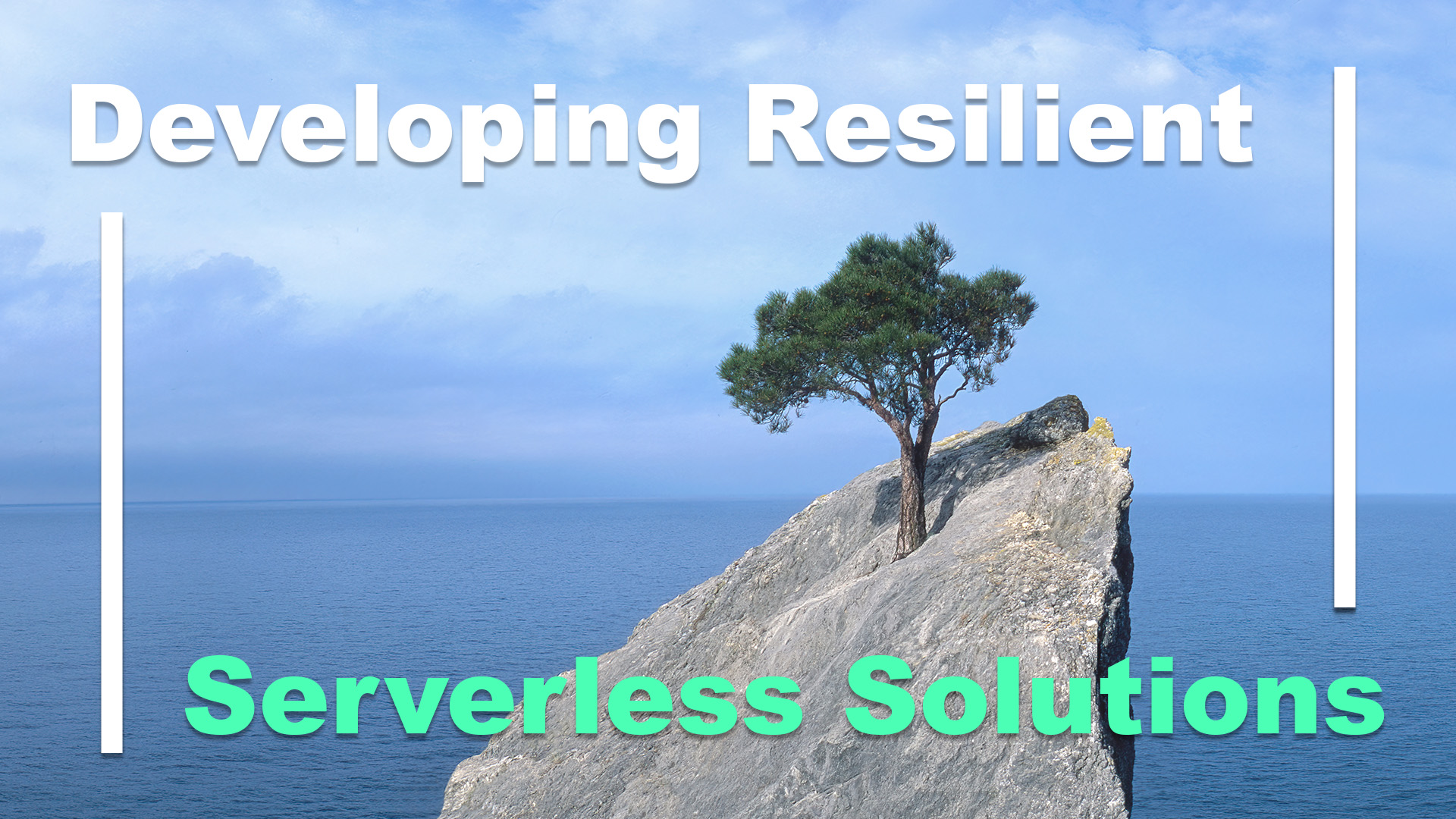 Developing Resilient Serverless Solutions
