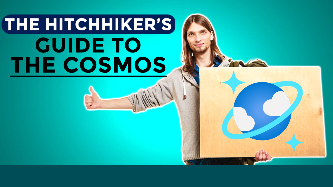 The Hitchhiker's Guide to the Cosmos